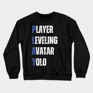 Play funny gaming acronym Crewneck Sweatshirt